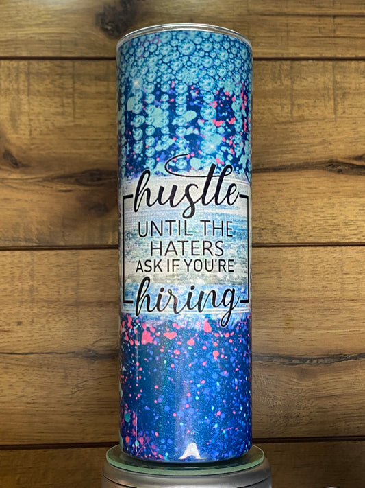 HUSTLE UNTIL YOUR HATERS- Pearl Tumbler