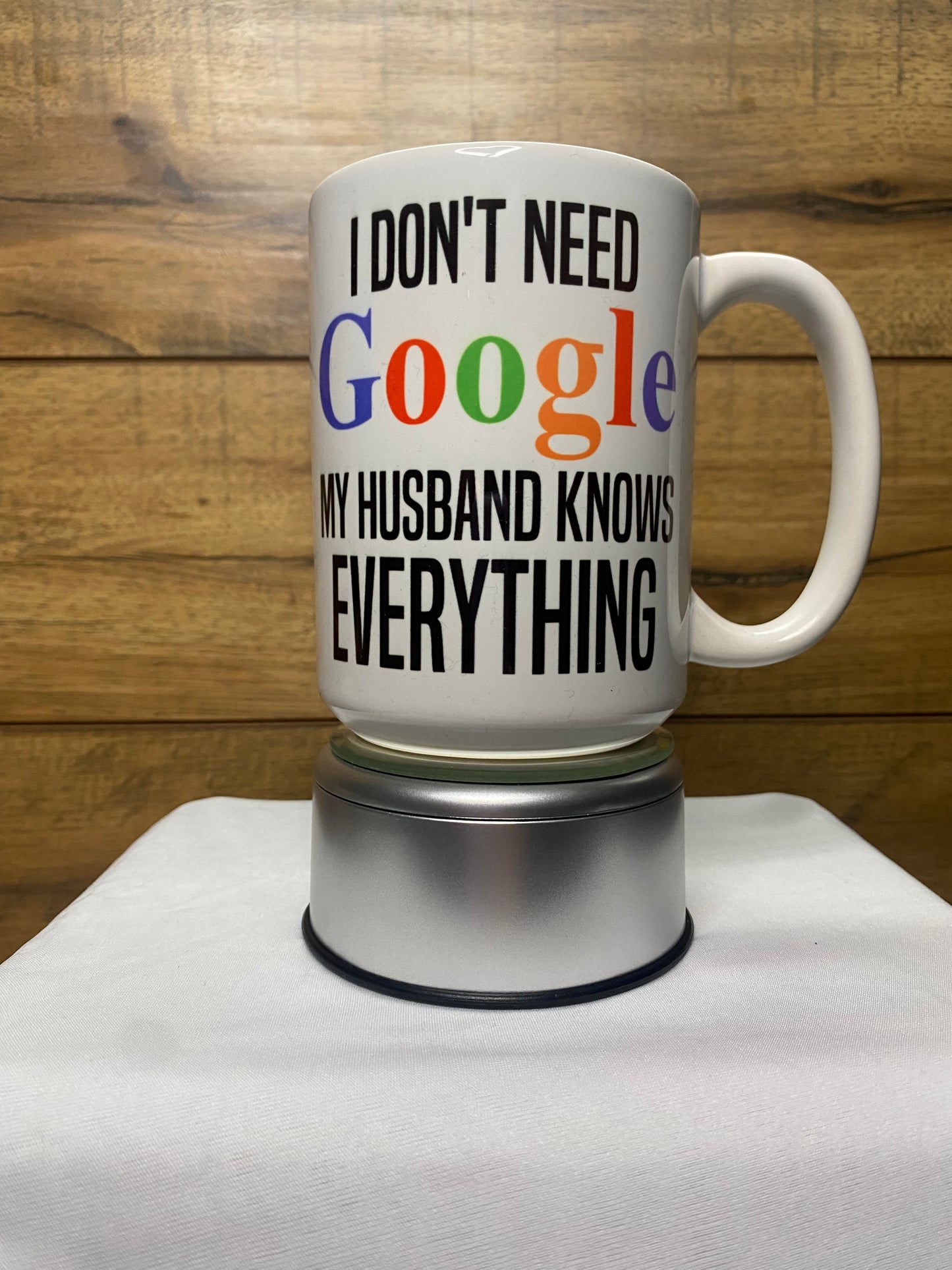 I Don't Need Google- Mug