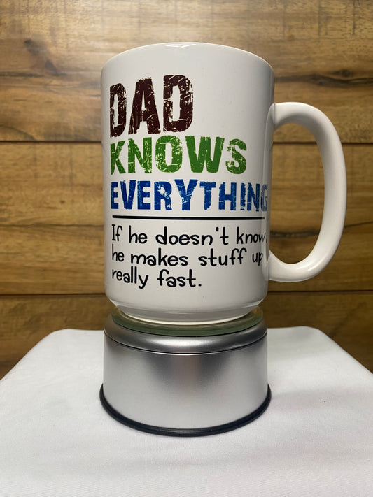 Dad Knows Everything- Mug
